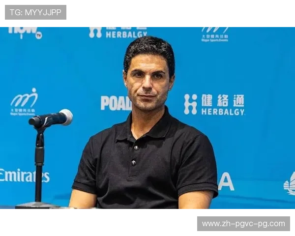 阿尔特塔谈凯帕选择不后悔门将决策坚持再做相同决定